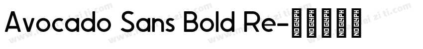 Avocado Sans Bold Re字体转换